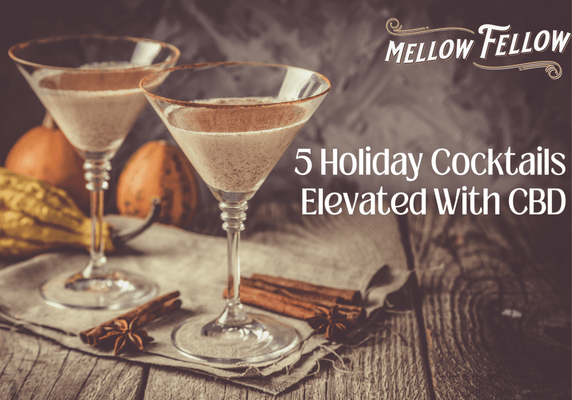 5 Holiday Cocktails Elevated With CBD Tinctures