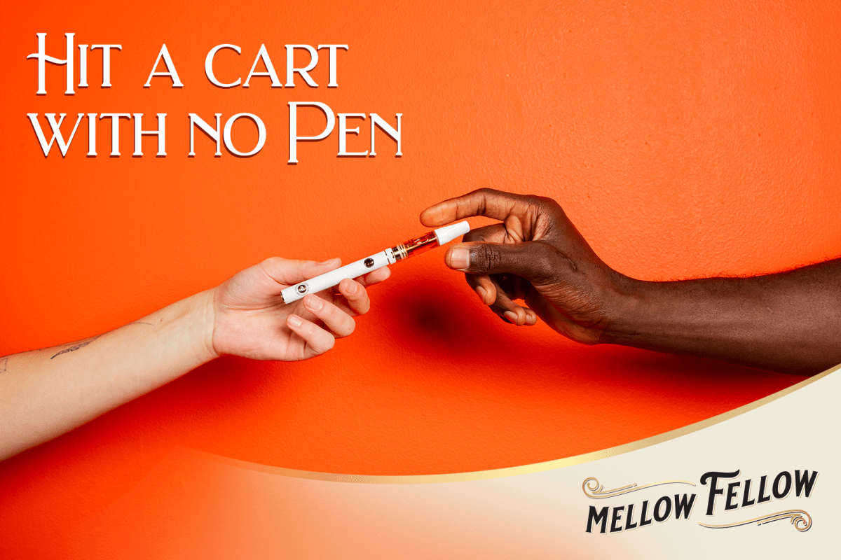 How to Hit a Cart With No Pen Mellow Fellow