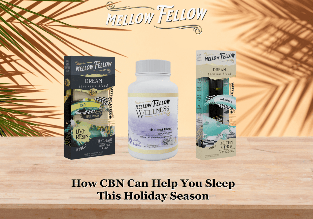 How CBN Can Help You Sleep This Holiday Season - Mellow Fellow