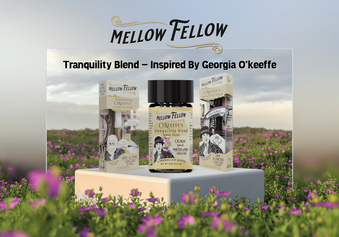 Mellow Fellow's Tranquility Blend - Inspired By Georgia O’keeffe - Mellow Fellow