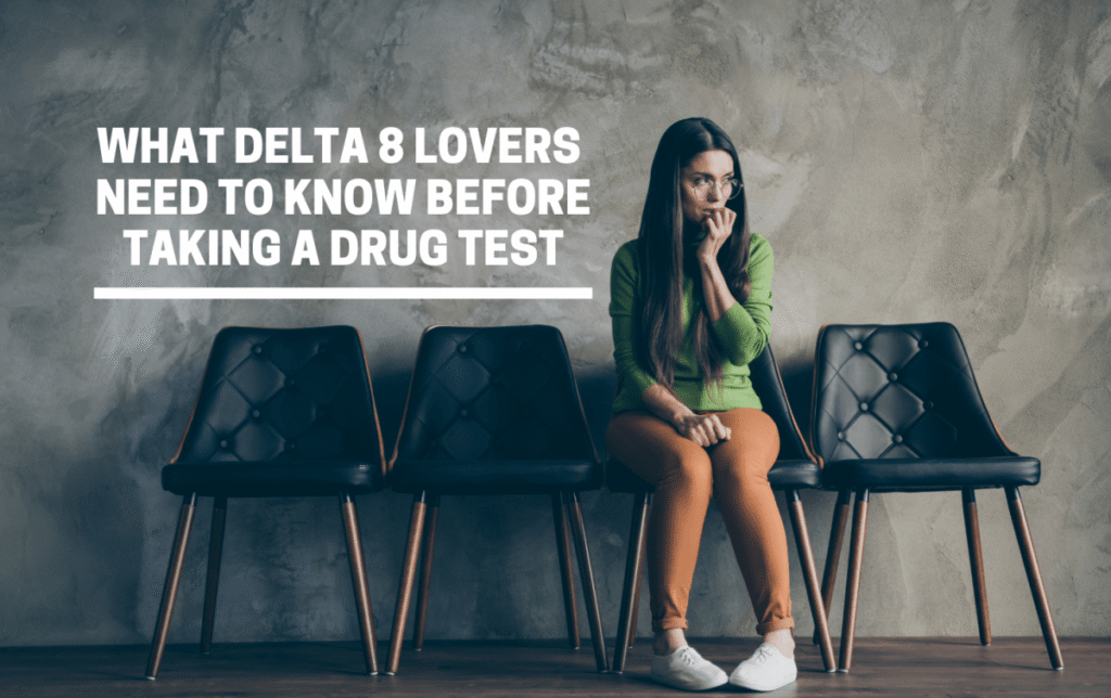 What Delta 8 Lovers Need to Know Before Taking a Drug Test - Mellow Fellow