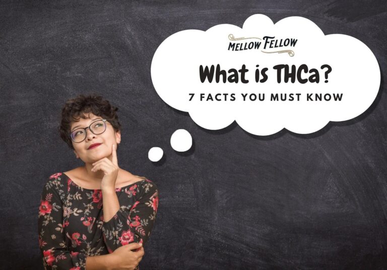 What Is THCa? 7 Facts You Must Know - Mellow Fellow