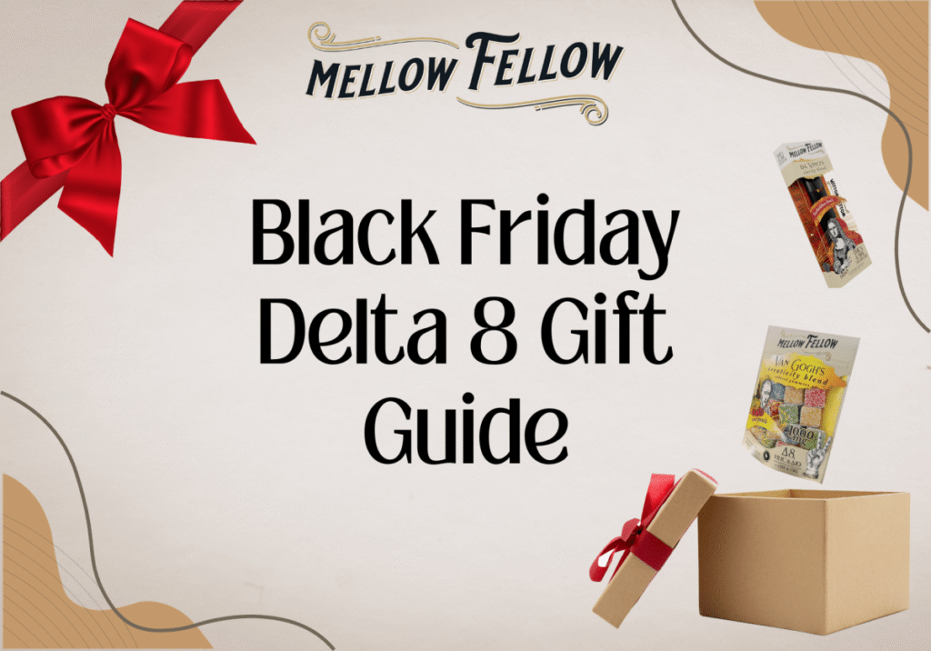 Black Friday Delta 8 Bundles Gift Guide - Mellow Fellow