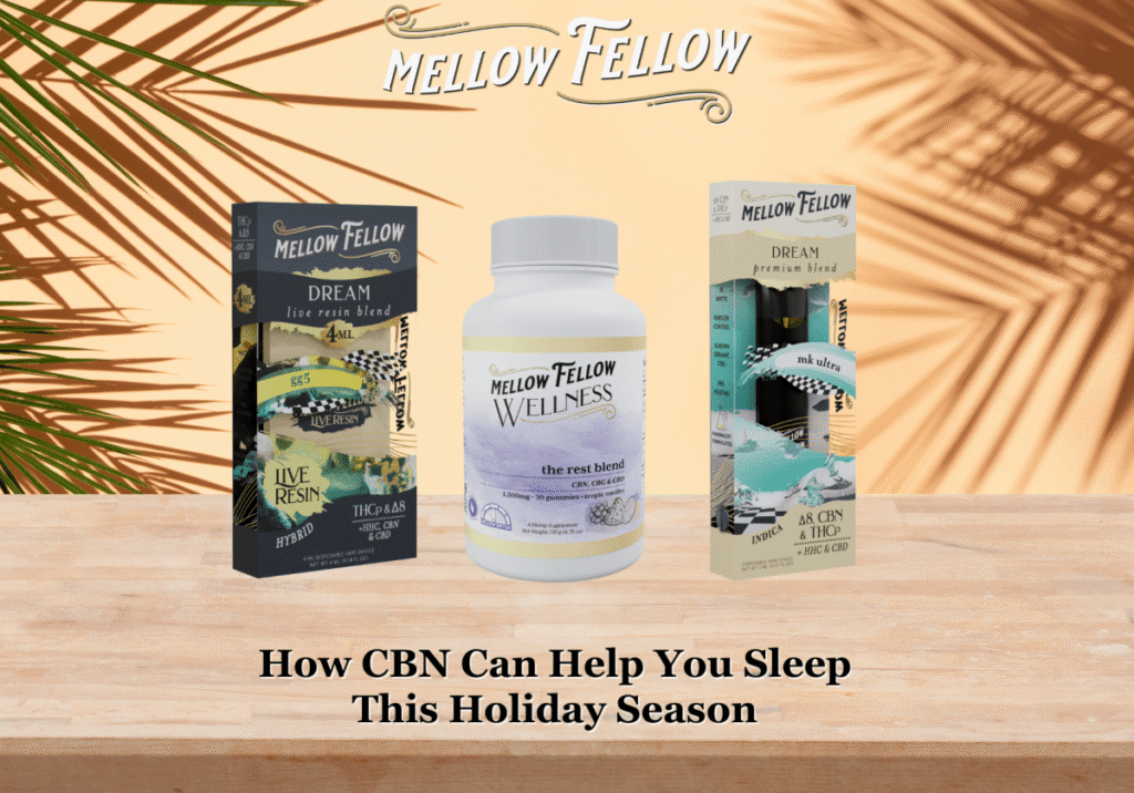 How CBN Can Help You Sleep This Holiday Season - Mellow Fellow