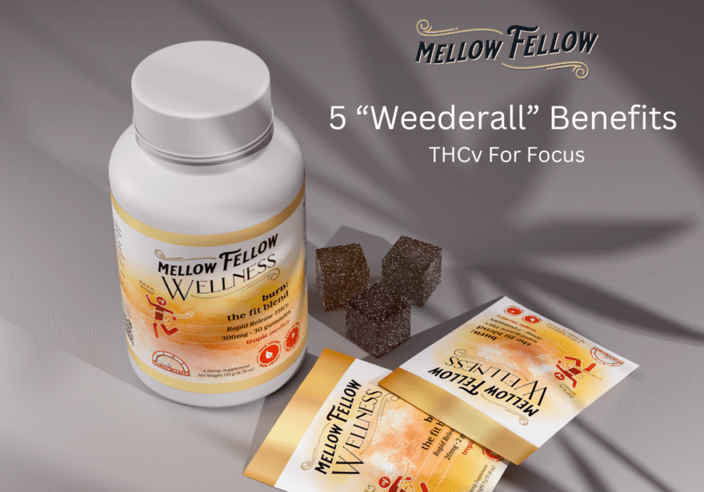 5 “Weederall” ADHD Benefits - THCv For Focus - Mellow Fellow